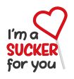 I m a sucker for you applique machine embroidery design (4 sizes included) DIGITAL DOWNLOAD Discount