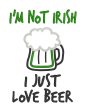 I m not Irish I just love beer applique machine embroidery design (4 sizes included) DIGITAL DOWNLOAD on Sale