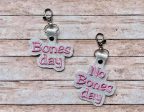 Bones day No Bones day snap tab (includes 2 designs and single and multi files) machine embroidery design DIGITAL DOWNLOAD Online Hot Sale