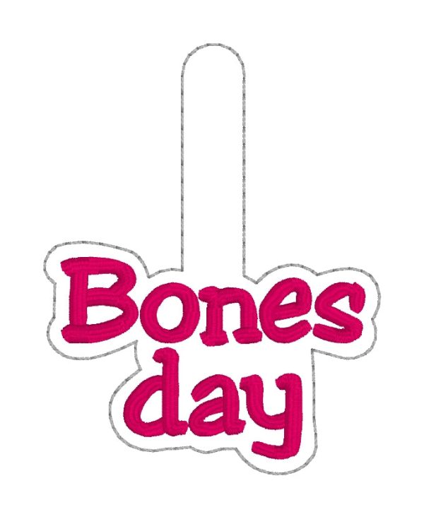 Bones day No Bones day snap tab (includes 2 designs and single and multi files) machine embroidery design DIGITAL DOWNLOAD Online Hot Sale