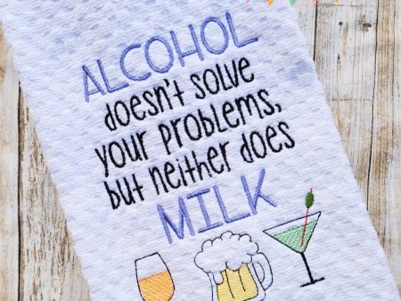 Alcohol doesn t solve your problems but neither will milk machine embroidery design (4 sizes included) DIGITAL DOWNLOAD Cheap