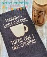 I thought I liked coffee, Turns out I like creamer applique (4 sizes included) machine embroidery design DIGITAL DOWNLOAD For Cheap