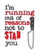 I m running out of reasons not to stab you applique machine embroidery design (4 sizes included) DIGITAL DOWNLOAD Online Hot Sale