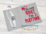 I m not quiet I m plotting notebook cover (2 sizes available) machine embroidery design DIGITAL DOWNLOAD For Cheap