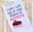 I wish I was full of cake instead of emotions applique (4 sizes included) machine embroidery design DIGITAL DOWNLOAD Online Hot Sale